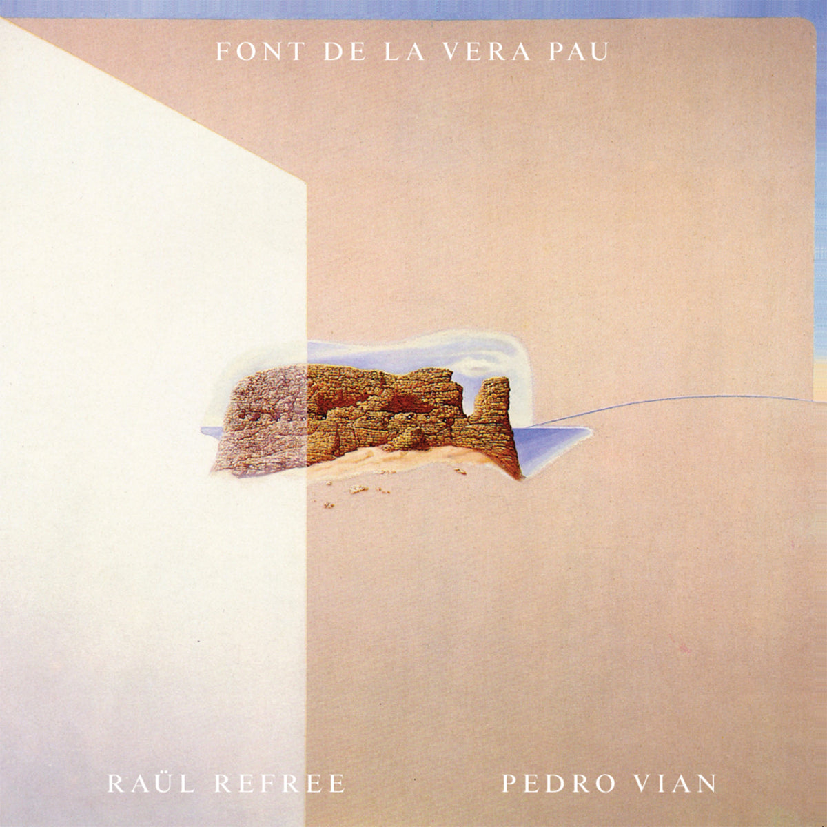 "Font de la Vera Pau" - Raül Refree & Pedro Vian Vinyl
