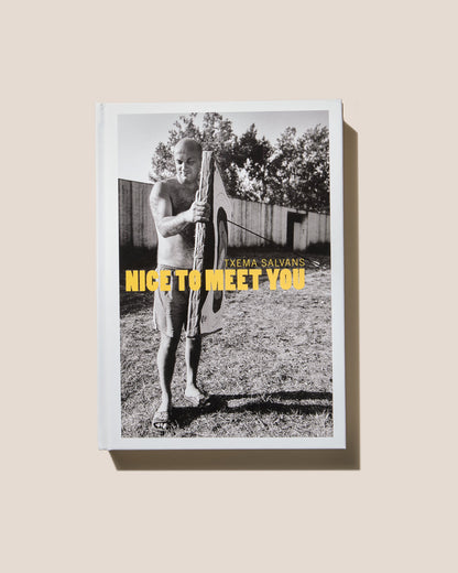 NICE TO MEET YOU - Txema Salvans Book